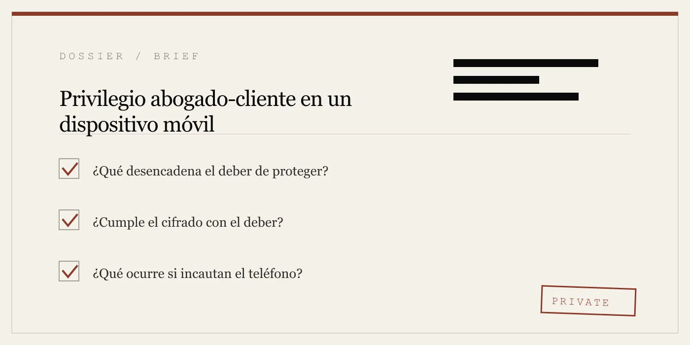 Privilegio abogado-cliente en un dispositivo móvil